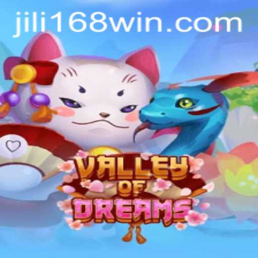 Discover the Exciting World of ValleyofDreams with JILI168